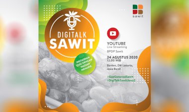 Undangan DigiTalk Sawit-Banten, DKI Jakarta, Jawa Barat Senin, 24 Agustus 2020