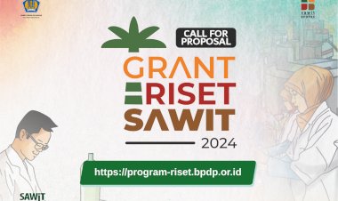 PENGUMUMAN CALL FOR PROPOSAL GRANT RISET SAWIT (GRS) 2024