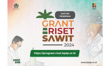 [PENGUMUMAN] Daftar Penerima Grant Riset Sawit (GRS) 2024