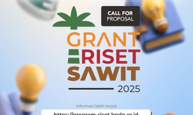 PENGUMUMAN CALL FOR PROPOSAL GRANT RISET SAWIT (GRS) 2025