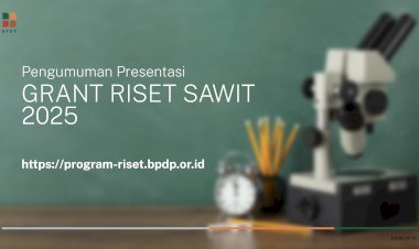[PENGUMUMAN] Daftar Proposal Grant Riset Sawit 2025 Tahap Presentasi