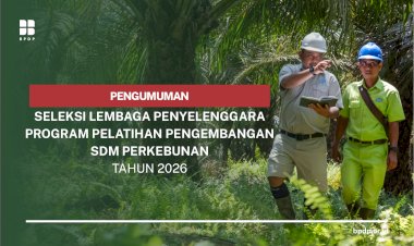 Pengumuman Lolos Seleksi Lembaga Penyelenggara Program Pelatihan Pengembangan SDM Perkebunan 2026