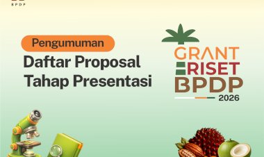 [PENGUMUMAN] Daftar Proposal Grant Riset Sawit 2026 Tahap Presentasi