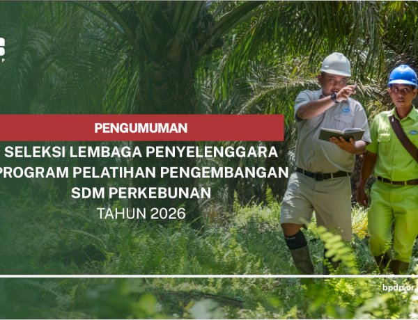 Pengumuman Lolos Seleksi Lembaga Penyelenggara Program Pelatihan Pengembangan SDM Perkebunan 2026