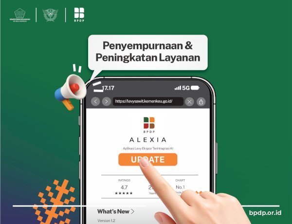 BPDP resmi menyempurnakan aturan pungutan ekspor dan implementasi ALEXIA