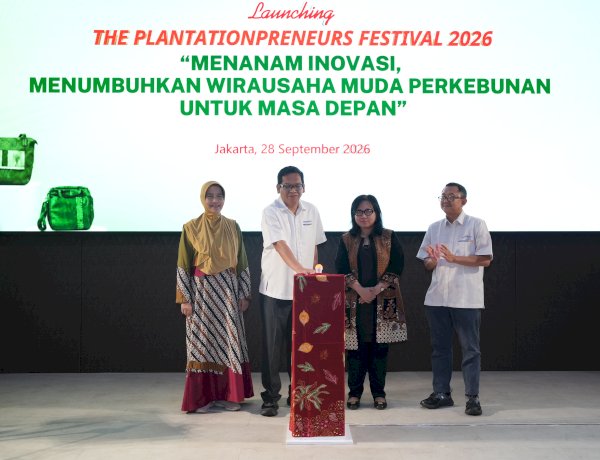 BPDP Luncurkan Program The Plantationpreneurs Festival 2026 kembangkan Kewirausahaan Mahasiswa Berbasis UMKM Perkebunan