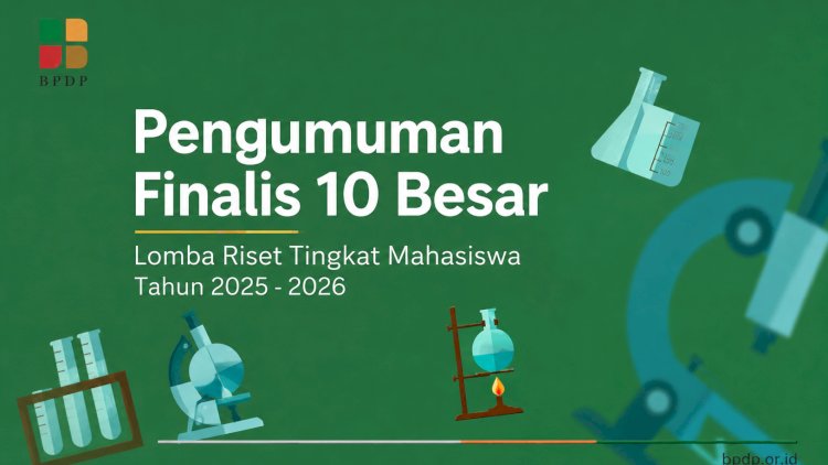 Pengumuman 10 Besar Lomba Riset Tingkat Mahasiswa 2025 - 2026
