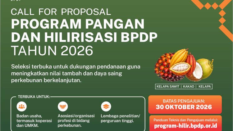 BPDP Buka Call for Proposal Program Pangan dan Hilirisasi Tahun 2026