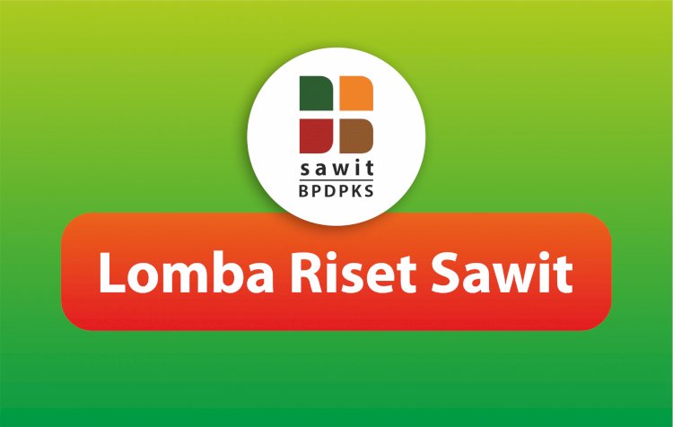 Call for Proposal Lomba Riset Sawit Tingkat Mahasiswa 2022 / 2023