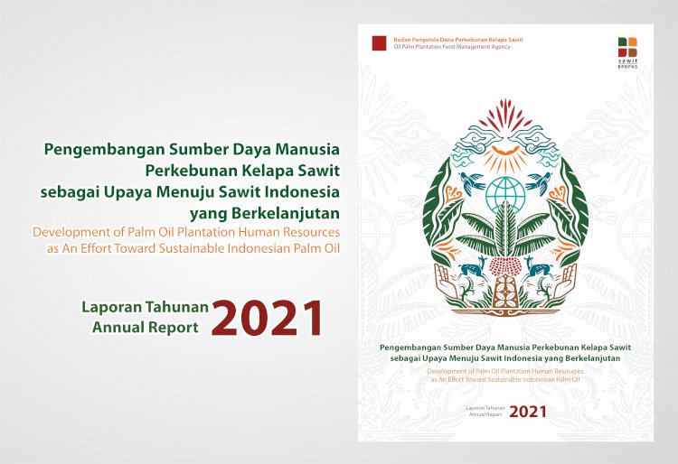 Annual Report BPDPKS Tahun 2021