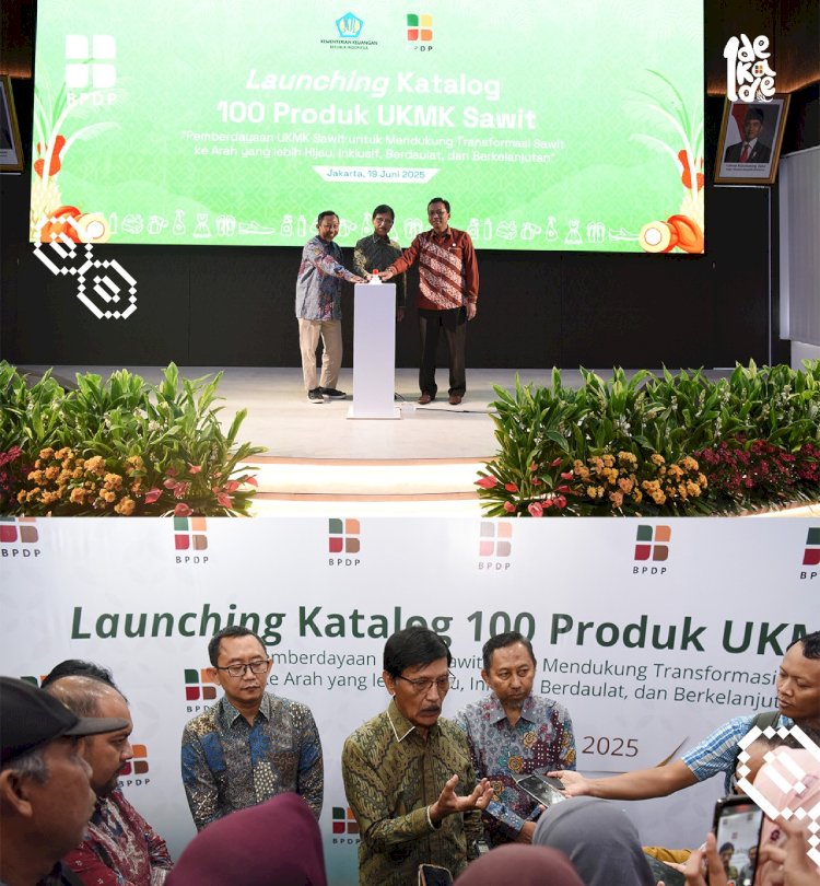 BPDP Launching Katalog 100 Produk UKMK Kelapa Sawit, Dukung Transformasi Industri Kelapa Sawit yang Lebih Hijau, Inklusif, Berdaulat, dan Berkelanjutan