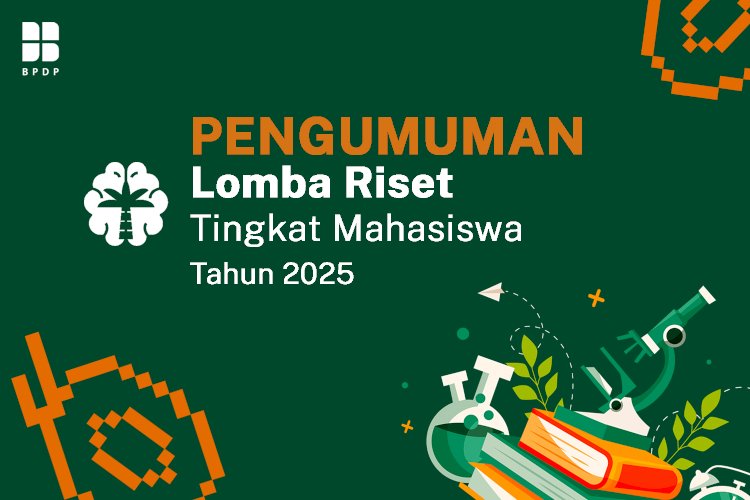 Pengumuman 40 Proposal Lolos Pendanaan Lomba Riset Tingkat Mahasiswa Tahun 2025