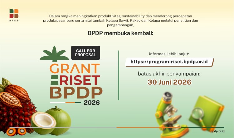PENGUMUMAN CALL FOR PROPOSAL GRANT RISET BPDP 2026