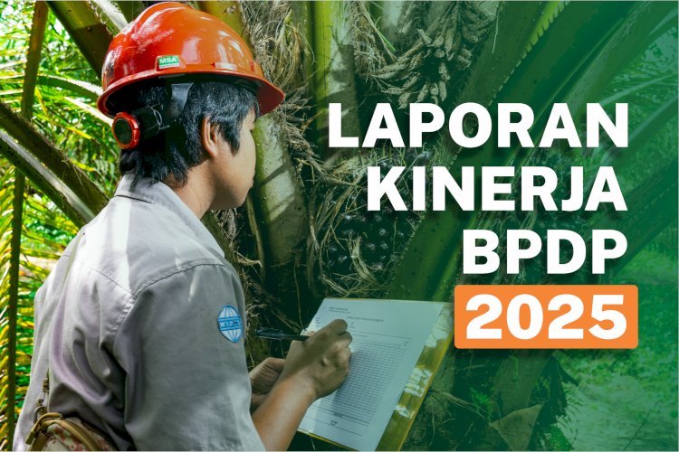 Laporan Kinerja BPDP 2025