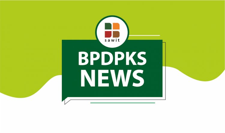 BPDPKS Himpun Dana Rp6,4 Triliun Hingga Semester I/2018